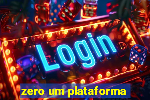 zero um plataforma